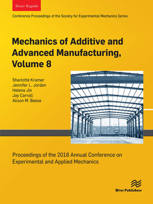 cover image of Mechanics of Additive and Advanced Manufacturing, Volume 8